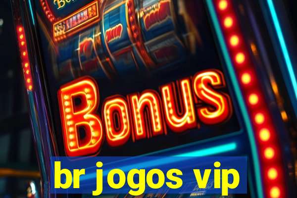 br jogos vip