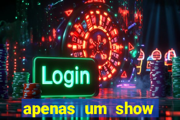 apenas um show pancadaria 2