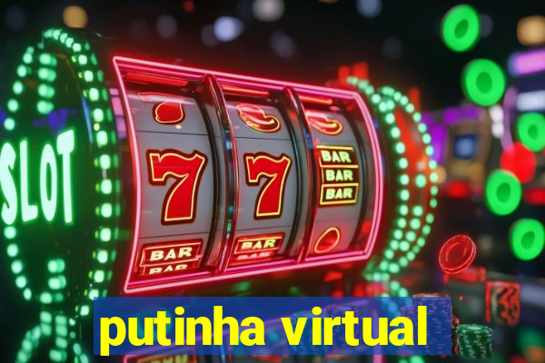 putinha virtual