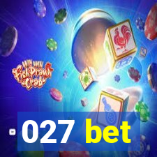 027 bet