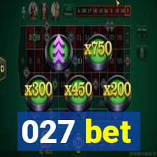 027 bet