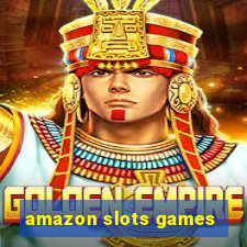 amazon slots games