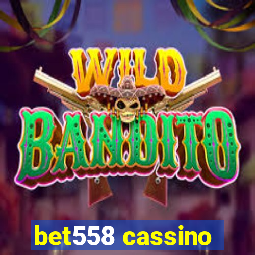 bet558 cassino