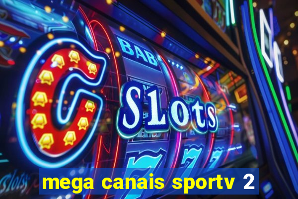 mega canais sportv 2