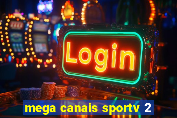 mega canais sportv 2