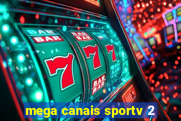 mega canais sportv 2