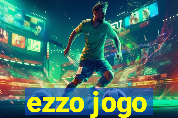 ezzo jogo