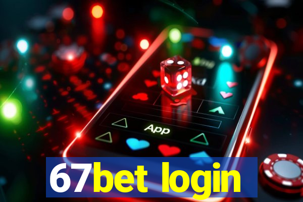 67bet login