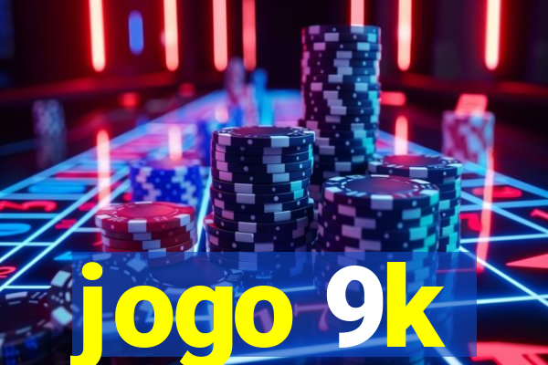 jogo 9k