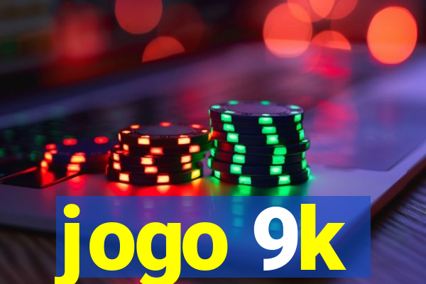 jogo 9k