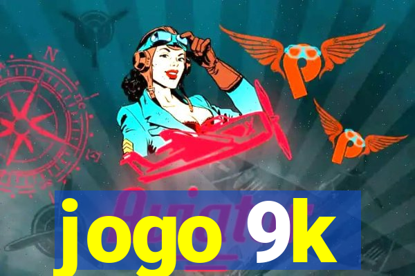 jogo 9k