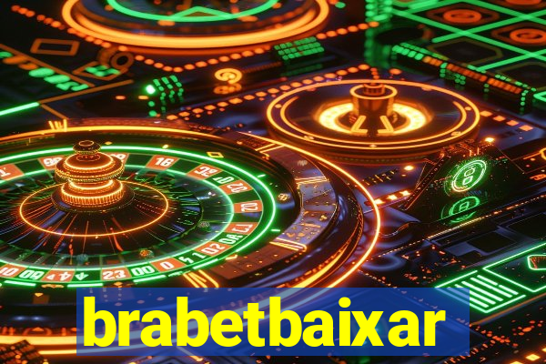 brabetbaixar