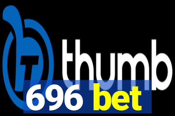 696 bet