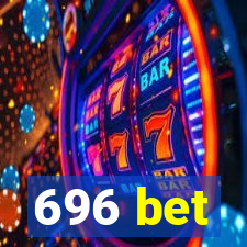 696 bet