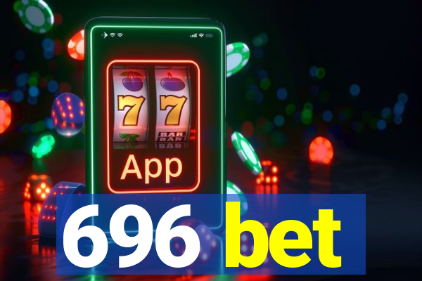 696 bet