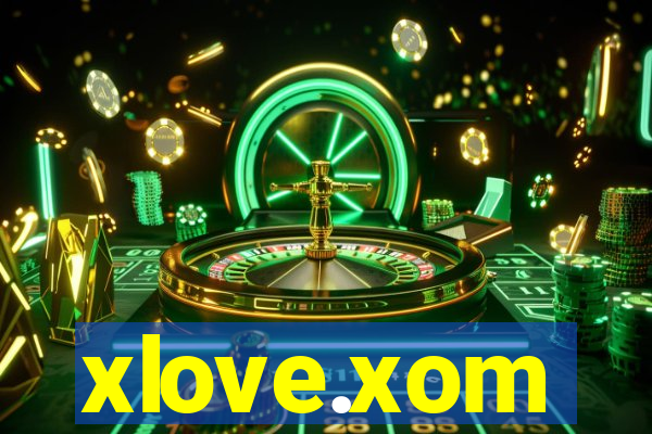 xlove.xom