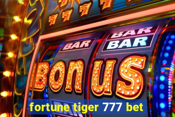 fortune tiger 777 bet