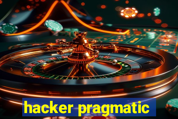 hacker pragmatic