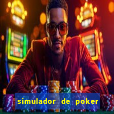 simulador de poker texas holdem gratis