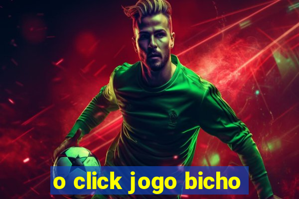 o click jogo bicho