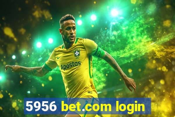 5956 bet.com login