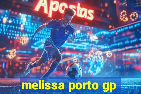 melissa porto gp