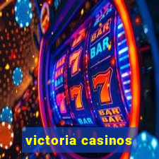 victoria casinos