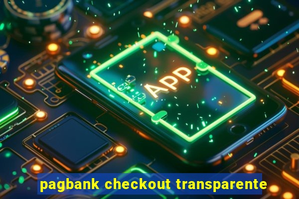 pagbank checkout transparente