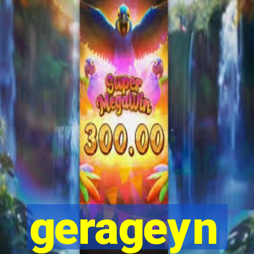 gerageyn