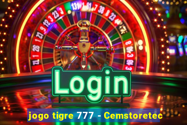 jogo tigre 777 - Cemstoretec