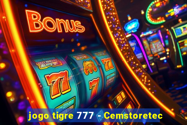 jogo tigre 777 - Cemstoretec