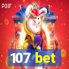 107 bet