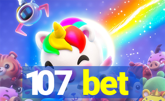 107 bet