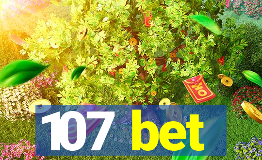 107 bet