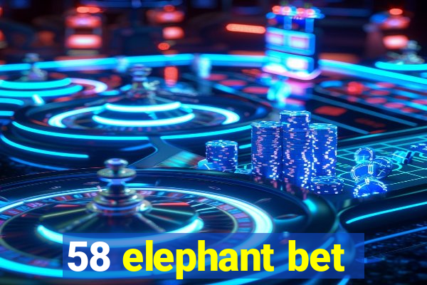 58 elephant bet