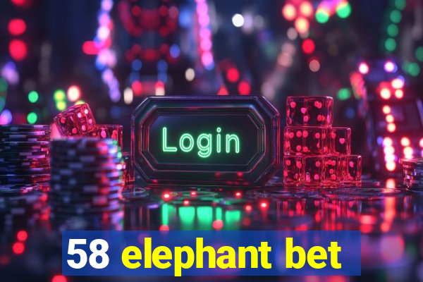 58 elephant bet