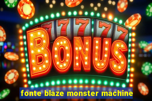 fonte blaze monster machine