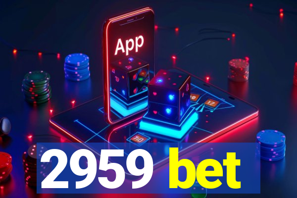 2959 bet