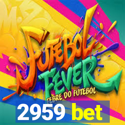 2959 bet