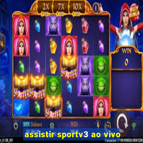 assistir sportv3 ao vivo