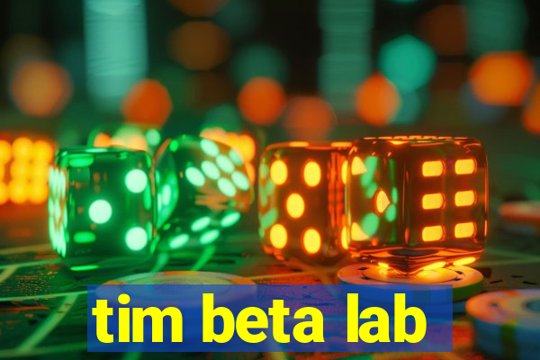 tim beta lab