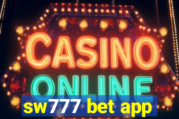 sw777 bet app