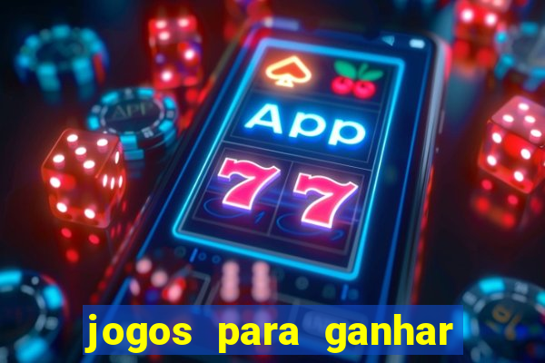 jogos para ganhar dinheiro sem pagar nada