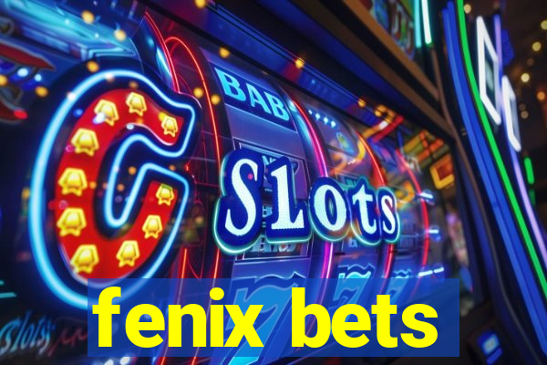 fenix bets