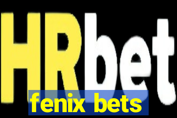 fenix bets