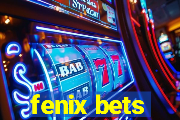 fenix bets