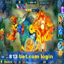 813 bet.com login