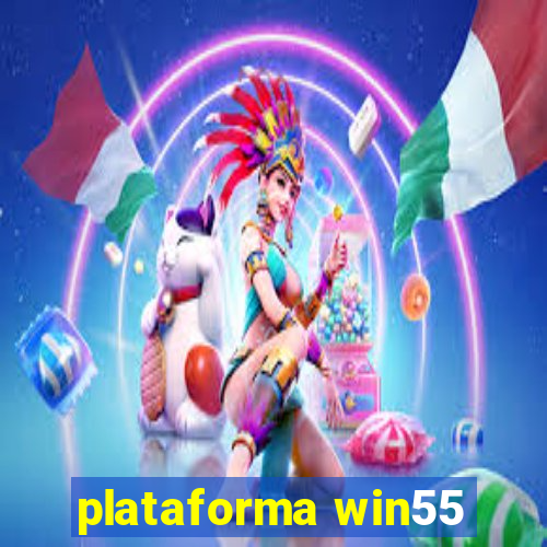 plataforma win55