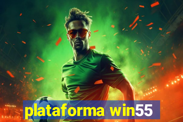 plataforma win55