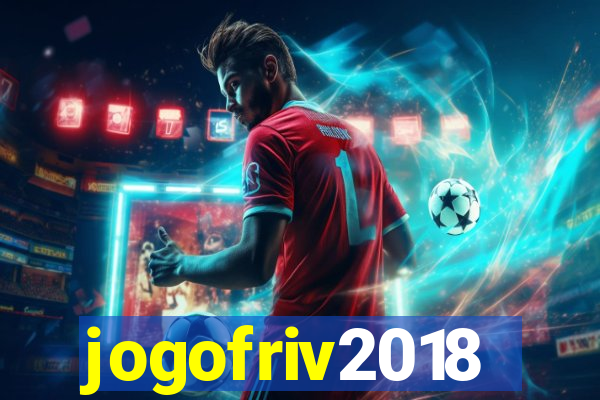 jogofriv2018